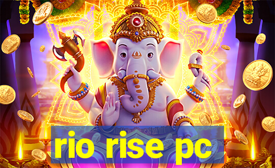 rio rise pc